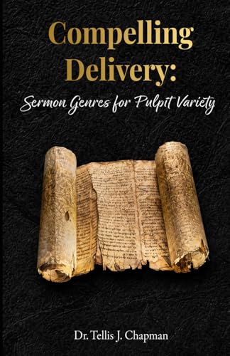 Compelling Delivery: Sermon Genres for Pulpit Variety book cover